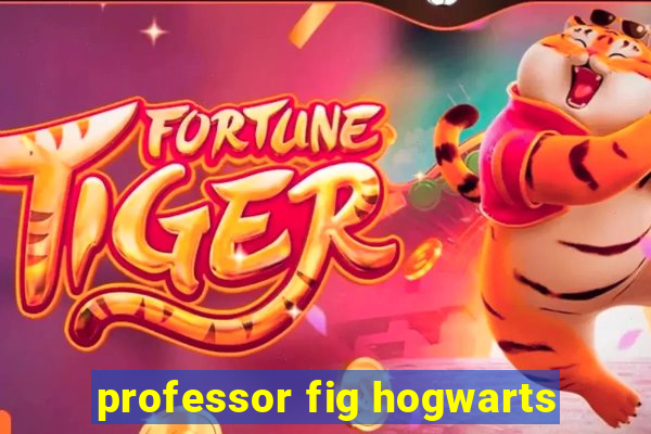 professor fig hogwarts